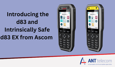Introducing the d83 and Intrinsically Safe d83 EX from Ascom